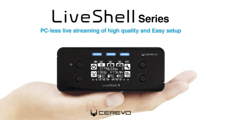 Cerevo Live Shell. Новое устройство позволяет грузить потоковое видео без компьютера. Фото.