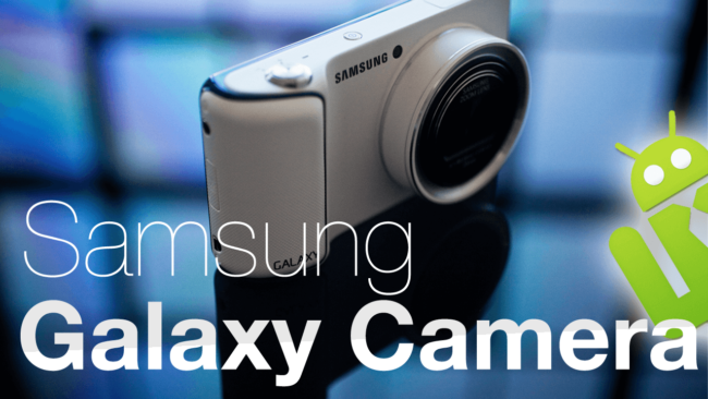 Видеообзор Samsung Galaxy Camera. Фото.