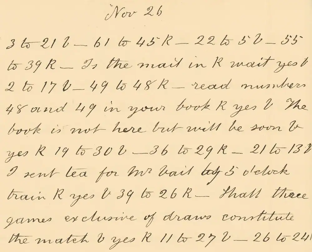 Записи о ходах игроков в шахматной партии, сыгранной 26 ноября 1844 года, сделанные с помощью телеграфа. В заметке также упоминаются такие вещи, как «Я отправил чай для мистера Вейла с пятичасовым поездом». Фото.